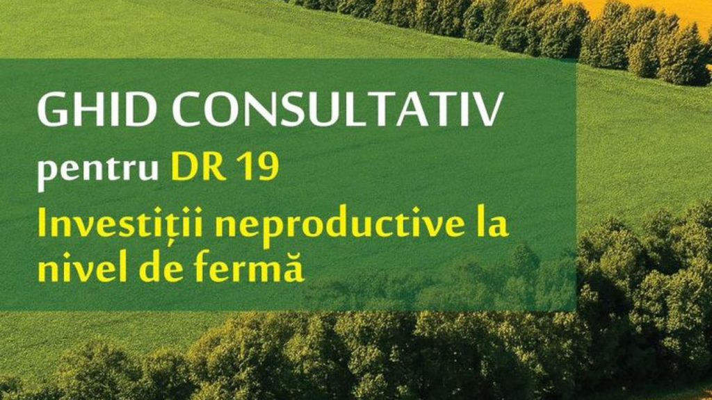 Ghidului solicitantului pentru DR-19 Investiții neproductive la nivel de fermă / perdele forestiere – Propuneri și observații
